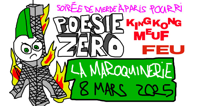 POÉSIE ZÉRO + KING KONG MEUF + FEU! - La Maroquinerie / Paris - Sam. 8 mars 2025